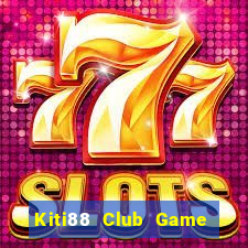 Kiti88 Club Game Bài Tài Xỉu