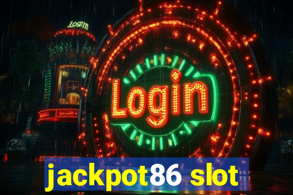 jackpot86 slot