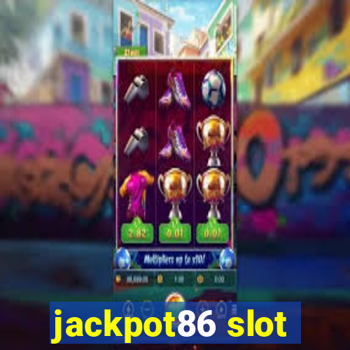 jackpot86 slot