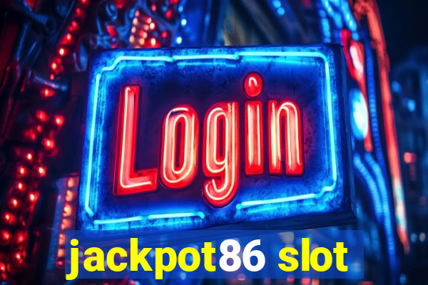 jackpot86 slot