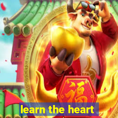 learn the heart