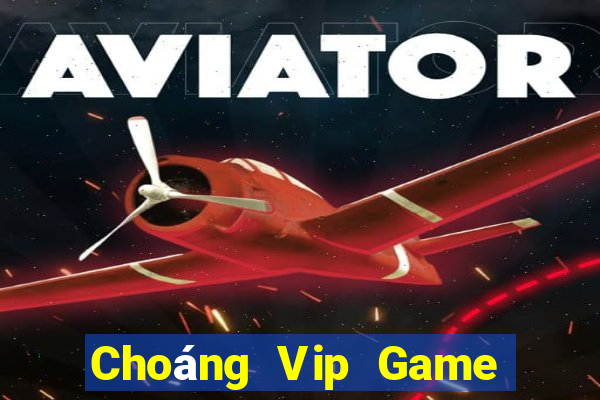 Choáng Vip Game Bài Online Uy Tín