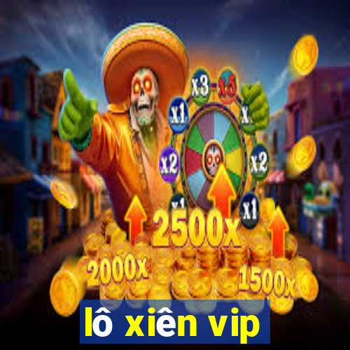 lô xiên vip