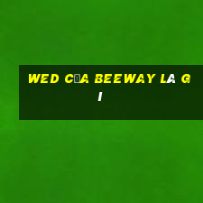 wed của Beeway là gì