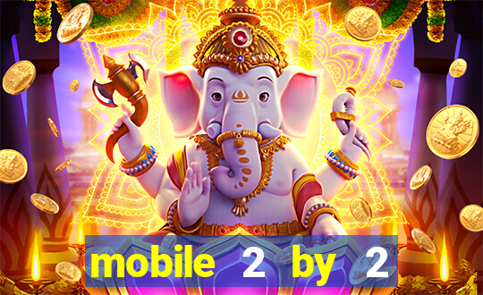 mobile 2 by 2 gaming casino