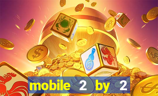 mobile 2 by 2 gaming casino