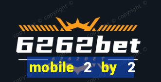 mobile 2 by 2 gaming casino