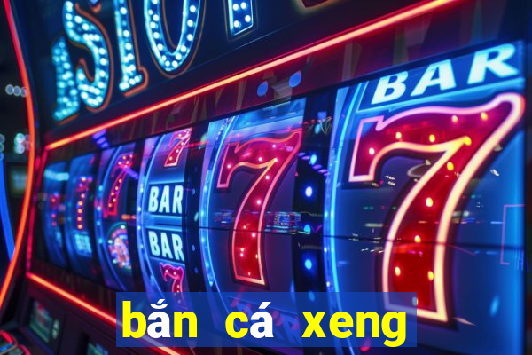 bắn cá xeng đổi thưởng