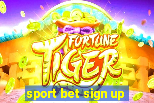 sport bet sign up