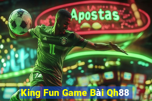 King Fun Game Bài Qh88