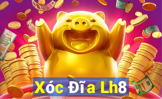 Xóc Đĩa Lh8