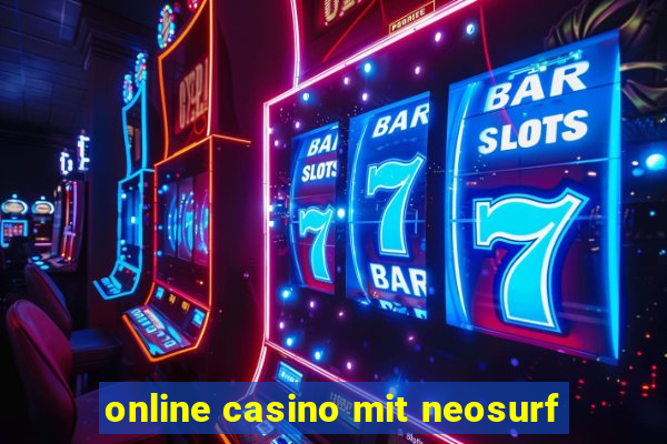 online casino mit neosurf