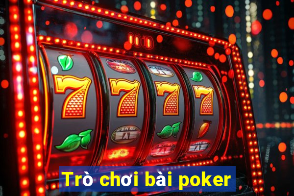 Trò chơi bài poker