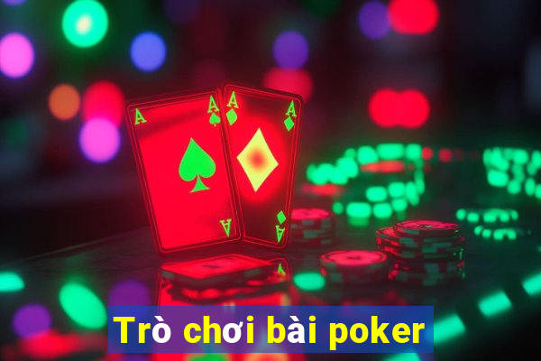 Trò chơi bài poker