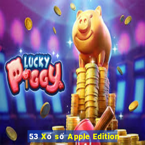 53 Xổ số Apple Edition