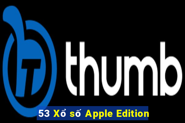 53 Xổ số Apple Edition