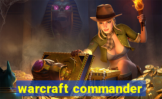 warcraft commander