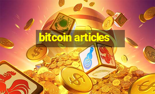 bitcoin articles