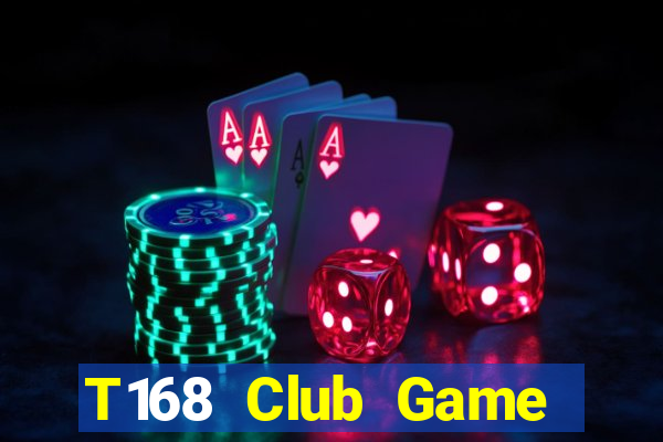 T168 Club Game Bài Lừa Đảo