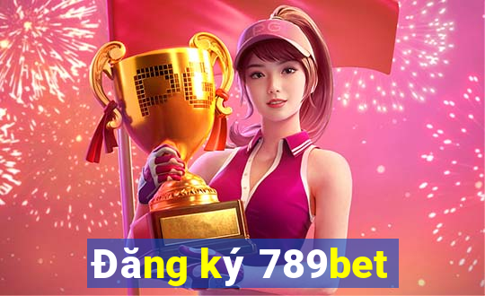 Đăng ký 789bet