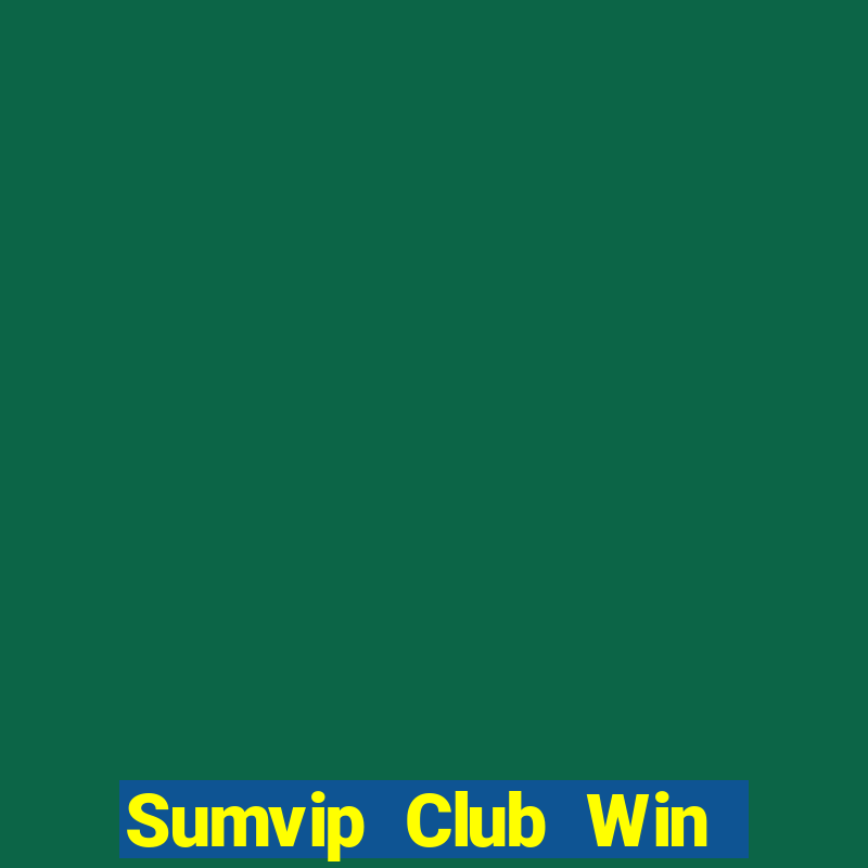 Sumvip Club Win Game Bài