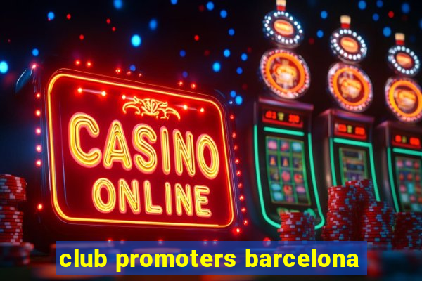 club promoters barcelona