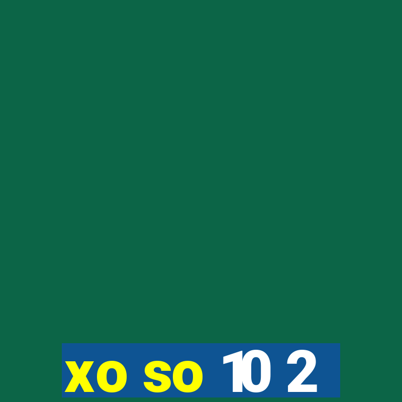 xo so 10 2