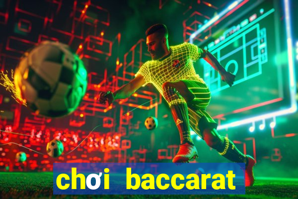 chơi baccarat lừa đảo