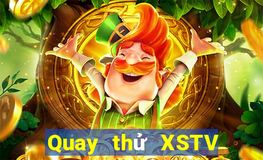 Quay thử XSTV ngày 27