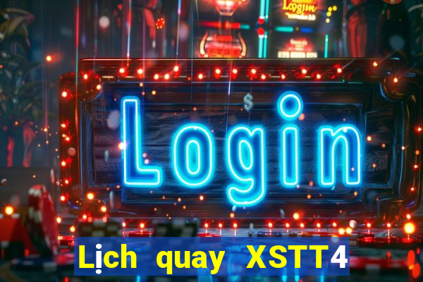 Lịch quay XSTT4 ngày 8