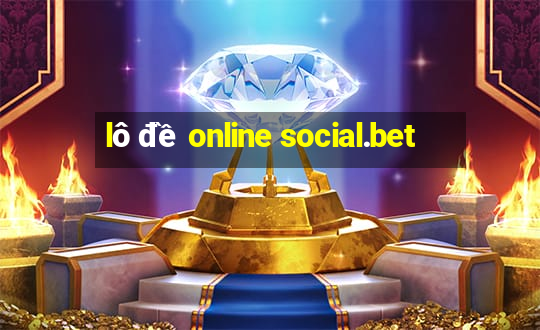 lô đề online social.bet