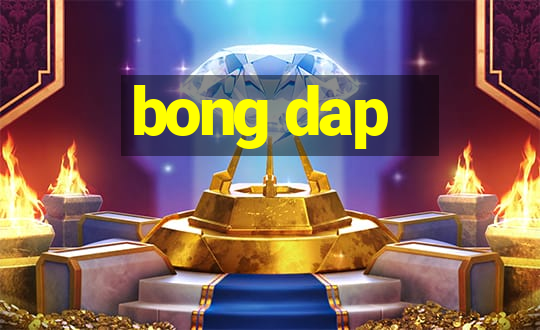 bong dap