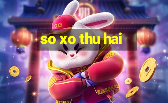 so xo thu hai