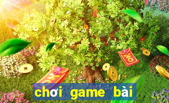 chơi game bài tiến lên miễn phí