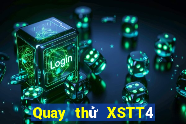 Quay thử XSTT4 ngày 24