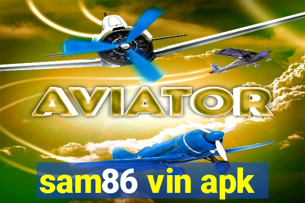 sam86 vin apk