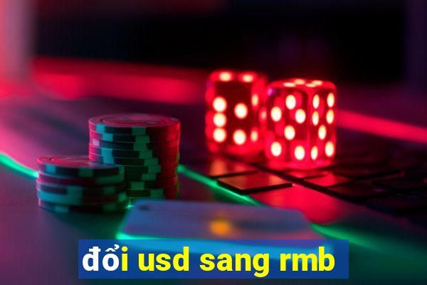 đổi usd sang rmb