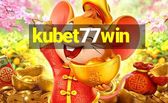 kubet77win