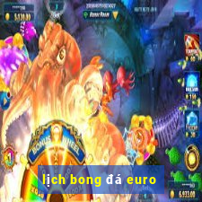 lịch bong đá euro