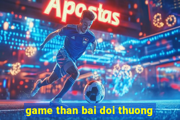 game than bai doi thuong