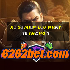 xổ số miền bắc ngày 10 tháng 1