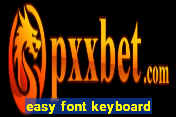 easy font keyboard