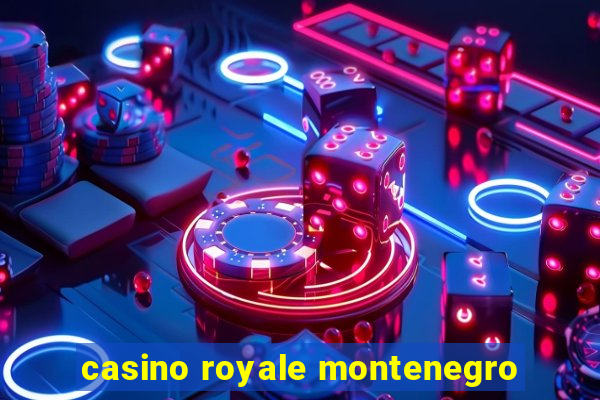 casino royale montenegro