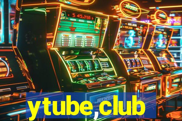 ytube,club