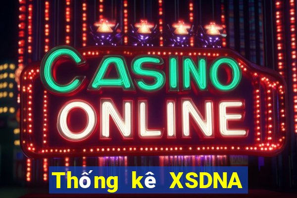 Thống kê XSDNA ngày 2