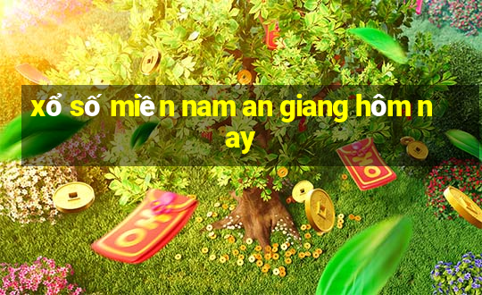 xổ số miền nam an giang hôm nay