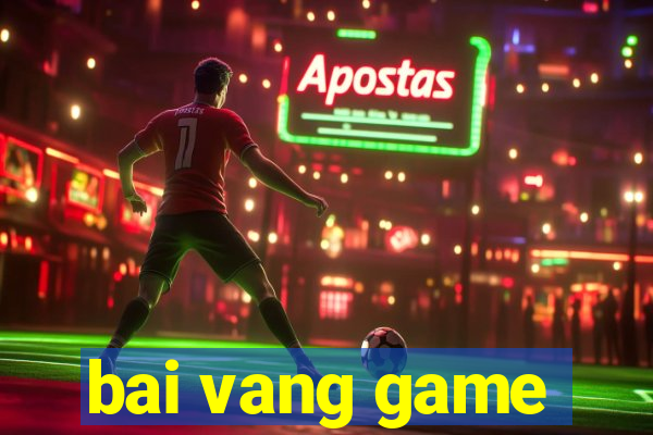 bai vang game