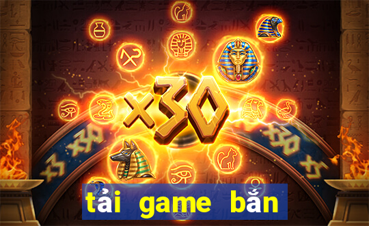 tải game bắn cá đổi tiền