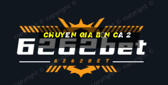 Chuyên gia bắn cá 2