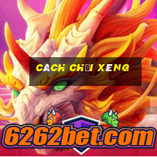 cách chơi xèng